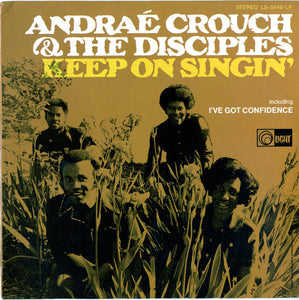 Andra̩ Crouch & The Disciples - Keep On Singin' - VG+ 1971 Stereo USA - Gospel/Soul/Funk