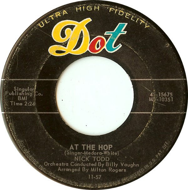 Nick Todd ‎– At The Hop / I Do - VG+ 7" Single Used 45rpm 1957 Dot USA - Rock & Roll - Shuga Records