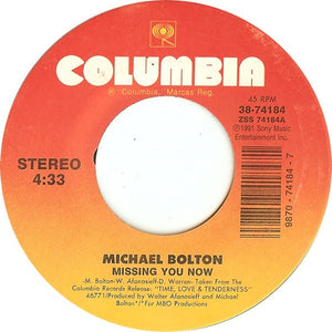 Michael Bolton ‎- Missing You Now - Mint- 7" Single 45 RPM 1991 USA - Pop - Shuga Records