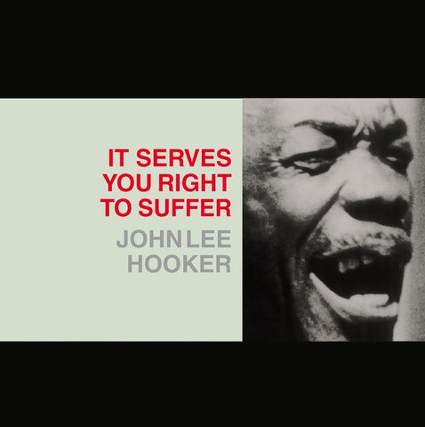 John Lee Hooker ‎– It Serve You Right To Suffer (1966) - New Lp Record 2018 Audio Clarity Europe Import Mono 180 gram Vinyl - Electric Blues / Delta Blues
