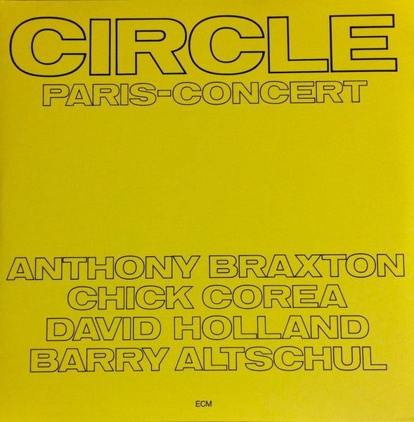 Chick Corea / Circle ‎– Paris - Concert (1972) - New 2 LP Record 2017 ECM German Import 180 gram Vinyl & Download - Jazz / Free Jazz / Avant-garde Jazz - Shuga Records