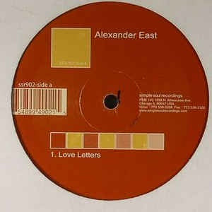 Alexander East ‎– Love Letters / Past Lives - New 12" Single Record 2001 Simple Soul Recordings USA  - Chicago House / Deep House