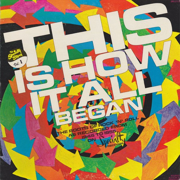 This Is How It All Began  Various ‎– This Is How It All Began Vol 1 - New Lp Record 1969 Specialty USA Original Vinyl - Rhythm & Blues / Soul / Jump Blues - Shuga Records