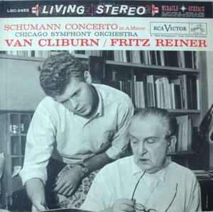 Schumann - Van Cliburn, Fritz Reiner, Chicago Symphony Orchestra ‎– Concerto In A Minor - VG+ Lp 1960 RCA Victor Red Seal USA - Classical / Romantic