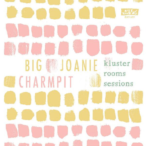 Big Joanie and Charmpit - The Kluster Rooms Sessions - New 7" Single 2020 Kill Rock Stars USA Vinyl - Indie Rock