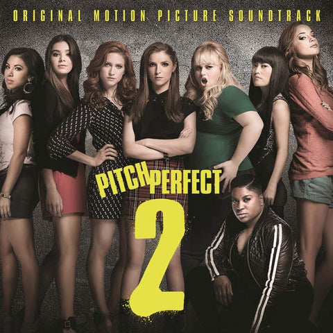 Pitch Perfect Cast ‎– Pitch Perfect 2 (Original Motion Picture Soundtrack) - New LP Record 2015 UMe USA Vinyl - Soundtrack