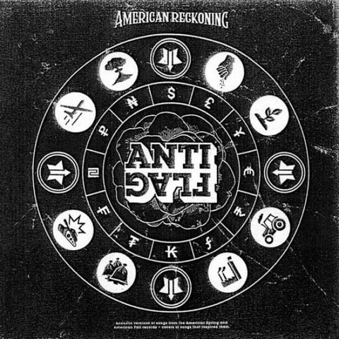 Anti-Flag - American Reckoning - New Vinyl Lp 2018 Spinefarm Pressing - Punk Rock / Acoustic