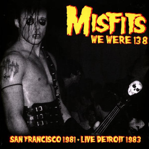 Misfits ‎– We Were 138 (San Francisco 1981 + Live Detroit 1983) - New LP Record 2019 Mind Control Europe Import Vinyl - Hardcore / Punk