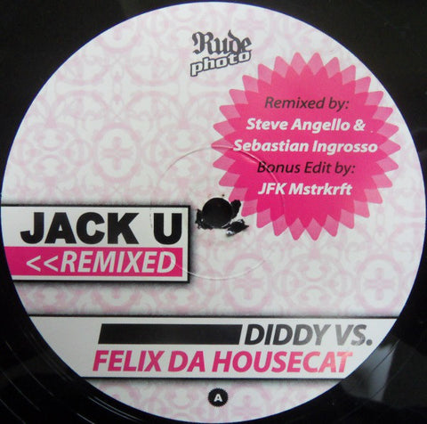 Diddy Vs. Felix Da Housecat – Jack U << Remixed - New 12" Single Record 2008 Rude Photo USA Vinyl - Chicago House