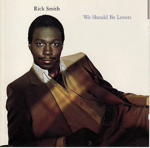Rick Smith – We Should Be Lovers - VG- Lp Record 1982 USA Original Vinyl - Soul / Funk / Disco - Shuga Records
