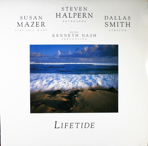 Steven Halpern, Susan Mazer, Dallas Smith (Featuring Kenneth Nash) ‎– Lifetide - Mint- 1986 Gramavision USA Stereo Lp - Electronic / New Age