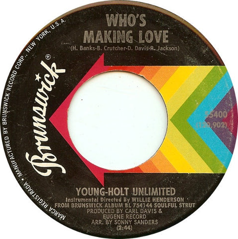 Young Holt Unlimited ‎- Who's Making Love / Just Ain't No Love - VG+ 7" Single 45 RPM 1969 USA - Soul