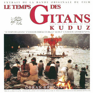Goran Bregović ‎– Le Temps Des Gitans / Kuduz - New Vinyl Lp 2019 Mercury Reissue - 80's Soundtrack / Foreign Film