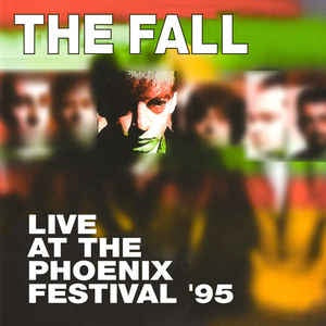 The Fall ‎– Live At The Phoenix Festival '95 - New LP Record 2020 UK Import Let Them Eat Vinyl - Post Punk