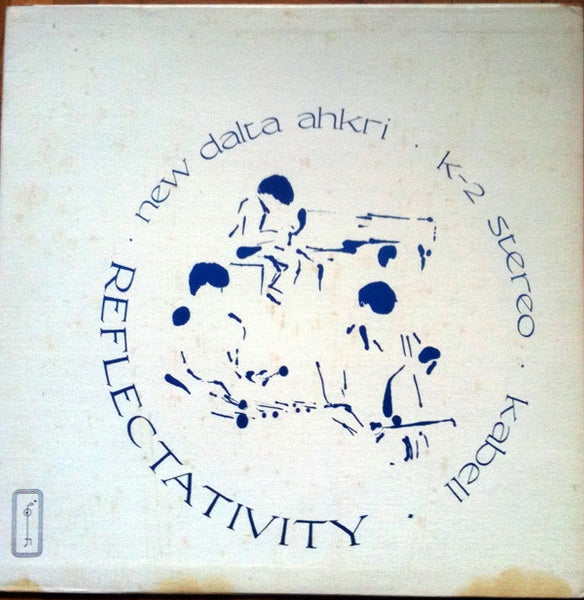 New Dalta Ahkri – Reflectativity - VG+ LP Record 1975 Kabell USA Vinyl - Jazz / Free Jazz / Free Improvisation - Shuga Records