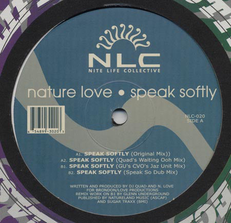 Nature Love – Speak Softly - New 12" Single 2000 Nite Life Collective USA Vinyl - Chicago House / Deep House - Shuga Records