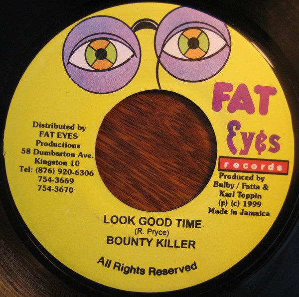 Bounty Killer ‎– Look Good Time - VG+ 45rpm 1999 Jamaica Fat Eyes Records - Reggae / Dancehall
