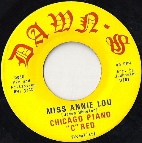 Chicago Piano "C" Red ‎– Miss Annie Lou / 1 Minute After Mid-Nite VG 7" Single Dawn's - Chicago Blues