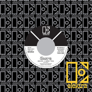 The Doors - Hello, I Love You / Love Street - New 7" Vinyl 2018 Elektra Mono Reissue - Rock