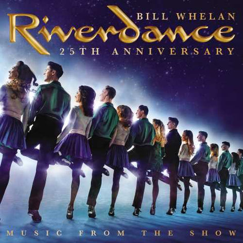 Bill Whelan ‎– Riverdance (25th Anniversary) - New 2 LP Record 2020 Decca Gold Canada Import Vinyl - Soundtrack / Musical / Celtic