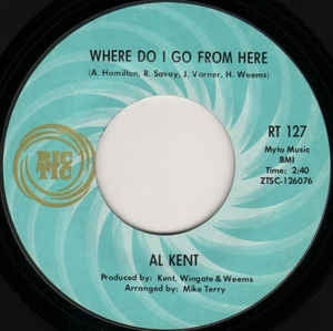 Al Kent- Where Do I Go From Here / You've Got To Pay The Price- VG+ 7" Single 45RPM- 1967 Ric-Tic Records USA- Funk/Soul