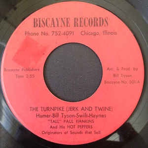 "Tall" Paul Hankins And His Hot Peppers ‎– The Turnpike (Jerk And Twine) / St. James Infirmary - VG 7" Single 45RPM Biscayne Records USA - Jazz-Funk / Soul