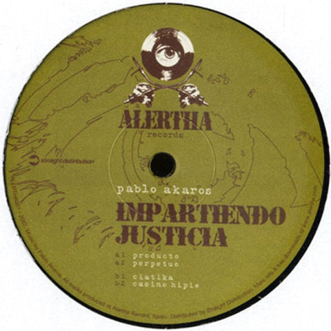 Pablo Akaros ‎– Impartiendo Justicia MINT- 12" Single 2007 Alertha Records Spain - Techno / Minimal