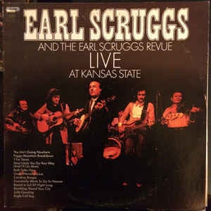 Earl Scruggs And The Earl Scruggs Revue ‎– Live At Kansas State - VG+ Lp Record 1972 USA Original Vinyl - Country / Bluegrass