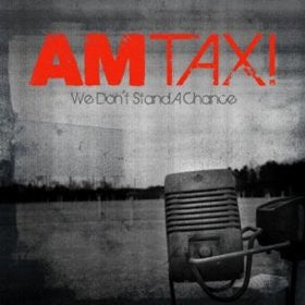 AM Taxi ‎– We Don't Stand A Chance - New LP Record 2010 Virgin USA Vinyl - Punk / Rock & Roll