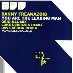 Danny Freakazoid ‎– You Are The Leading Man - Mint 12" Single Record 2006 UK Cr2 Vinyl - House / Electro
