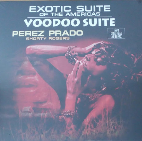 Perez Prado, Shorty Rogers ‎– Exotic Suite Of The Americas / Voodoo Suite (1955 & 1962) - New Lp Record 2018 Vinyl Passion Europe Import Vinyl - Jazz / Afro-Cuban Jazz / Space-Age