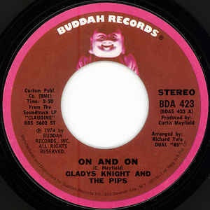 Gladys Knight and The Pips- On And On / The Makings Of You- VG 7" Single 45RPM- 1974 Buddhe Records USA- Funk/Soul