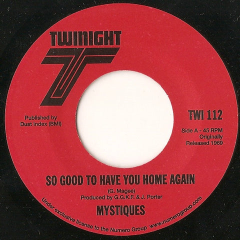 The Mystiques ‎– So Good To Have You Home Again / Put Out The Fire - New 7" Single 2007 Twinight USA Vinyl - Soul