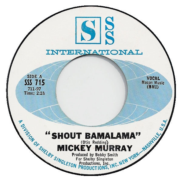 Mickey Murray ‎– Shout Bamalama / Lonely Room - VG- 7" Single 45rpm 1967 SSS International USA - Funk - Soul - Shuga Records