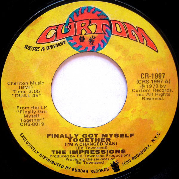 The Impressions - Finally Got Myself Together (I'm A Changed Man) / I'll Always Be Here - VG - 7" Single 45RPM 1973 Curtom USA - Funk/Soul