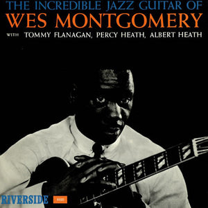Wes Montgomery ‎– The Incredible Jazz Guitar Of Wes Montgomery (1960) - New Vinyl 2011 Riverside / Original Jazz Classics Reissue - Jazz / Hard Bop