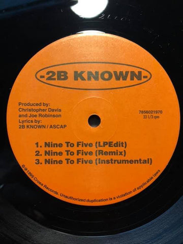 2B Known ‎– Nine To Five - Mint- 12" Single Record 1999 Cross USA Vinyl - Hip Hop / RnB