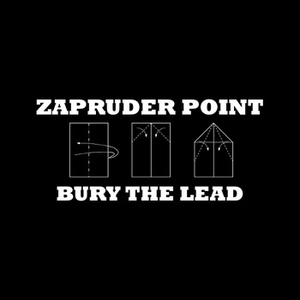 Zapruder Point - Bury the Lead - New 7" Single Record 2013 USA 45 Rpm Vinyl - Chicago  / Indie-Folk