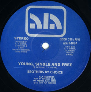 Brothers By Choice – Young, Single And Free / Girl I Need You Too - Mint- 12” Single Record 1979 USA Original Vinyl - Disco - Shuga Records