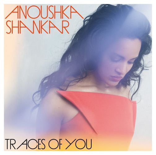 Anoushka Shankar ‎– Traces Of You - New Vinyl 2013 German Import 180 gram With Download - Folk / Indian Classical / Pop
