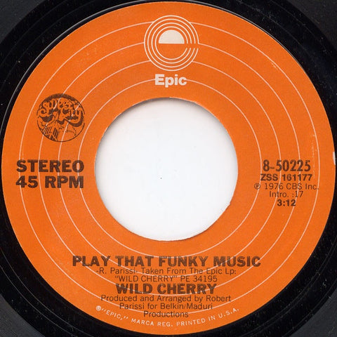 Wild Cherry ‎– Play That Funky Music / The Lady Wants Your Money - VG+ 45rpm 1976 USA Epic Records - Funk / Soul
