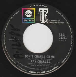 Ray Charles ‎– Don't Change On Me / Sweet Memories VG - 7" Single 45RPM 1971 ABC USA - R&B