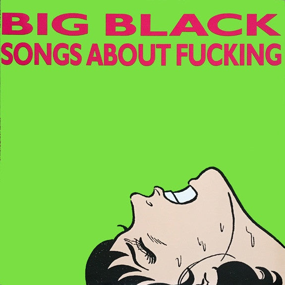 Big Black ‎– Songs About Fucking  - New Lp Record 2023 Touch And Go 180 Gram Vinyl & Download - Post-Punk / Indie Rock