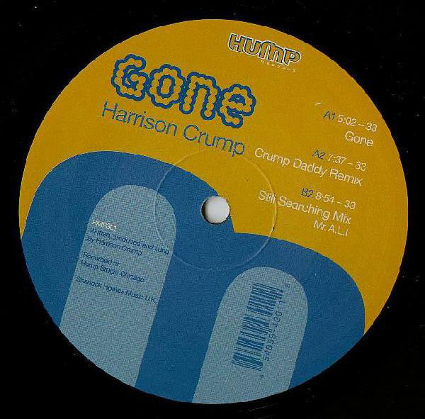 Harrison Crump ‎– Gone - New 12" Single 2002 Hump USA Vinyl - Chicago House