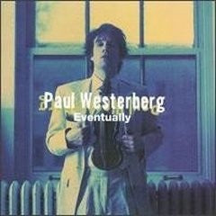 Paul Westerberg ‎– Eventually (1996) - New LP Record 2013 Plain Recordings USA 180 gram Vinyl - Alternative Rock - Shuga Records