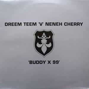 Dreem Teem 'V' Neneh Cherry ‎– Buddy X 99 - Mint- 12" Single Record - 1999 UK 4 Liberty Vinyl - Uk Garage / House