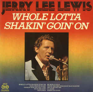 Jerry Lee Lewis - Whole Lotta Shakin' Goin' On - VG 1974 Stereo (UK Import) - Rock/Rockabilly