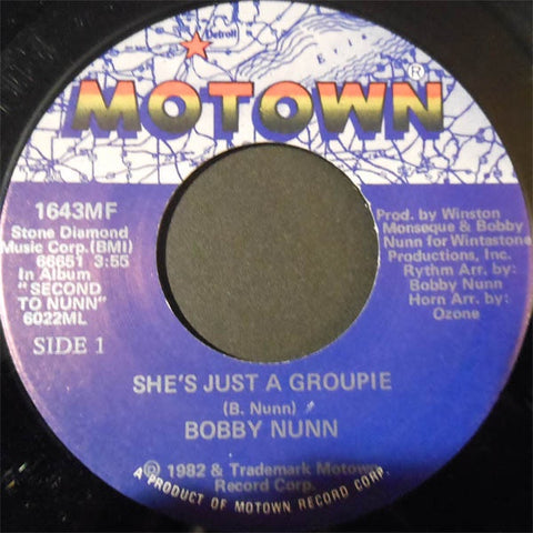 Bobby Nunn ‎– She's Just A Groupie / Never Seen Anything Like You - VG 7" Single 45 rpm 1982 Motown USA - Funk / Disco