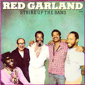 Red Garland - Strike Up The Band - Mint- 1982 Stereo USA - Jazz