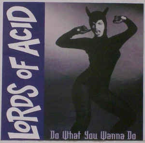 Lords Of Acid - Do What you Wanna Do - VG+ 12" Single 1995 WHTE LBLS USA - Electronic / House / Industrial